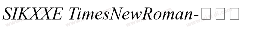 SIKXXE TimesNewRoman字体转换